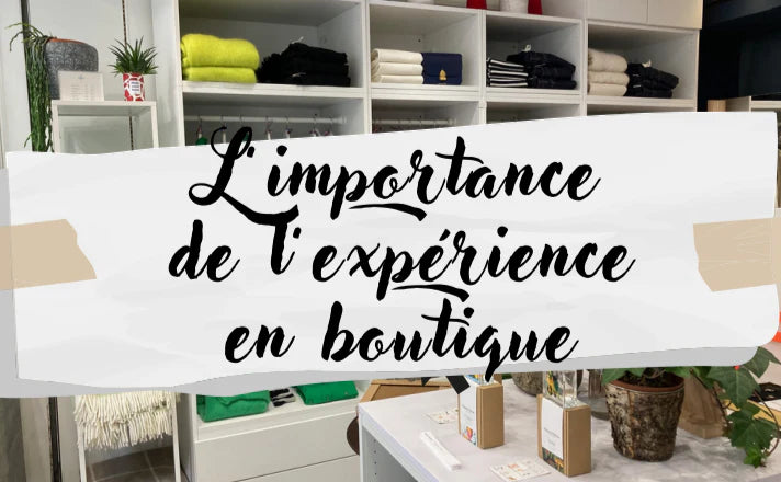 L'Expérience en Boutique